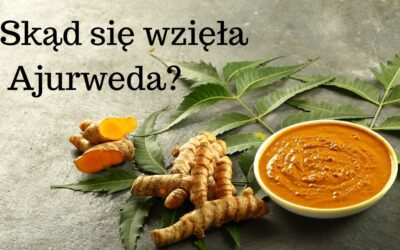 Skąd się wzięła Ajurweda?